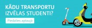 Kādu transportu izvēlas studenti?