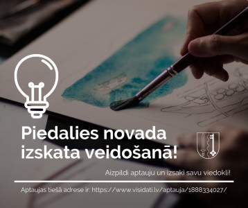 "Piedalies novada izskata veidošanā!"